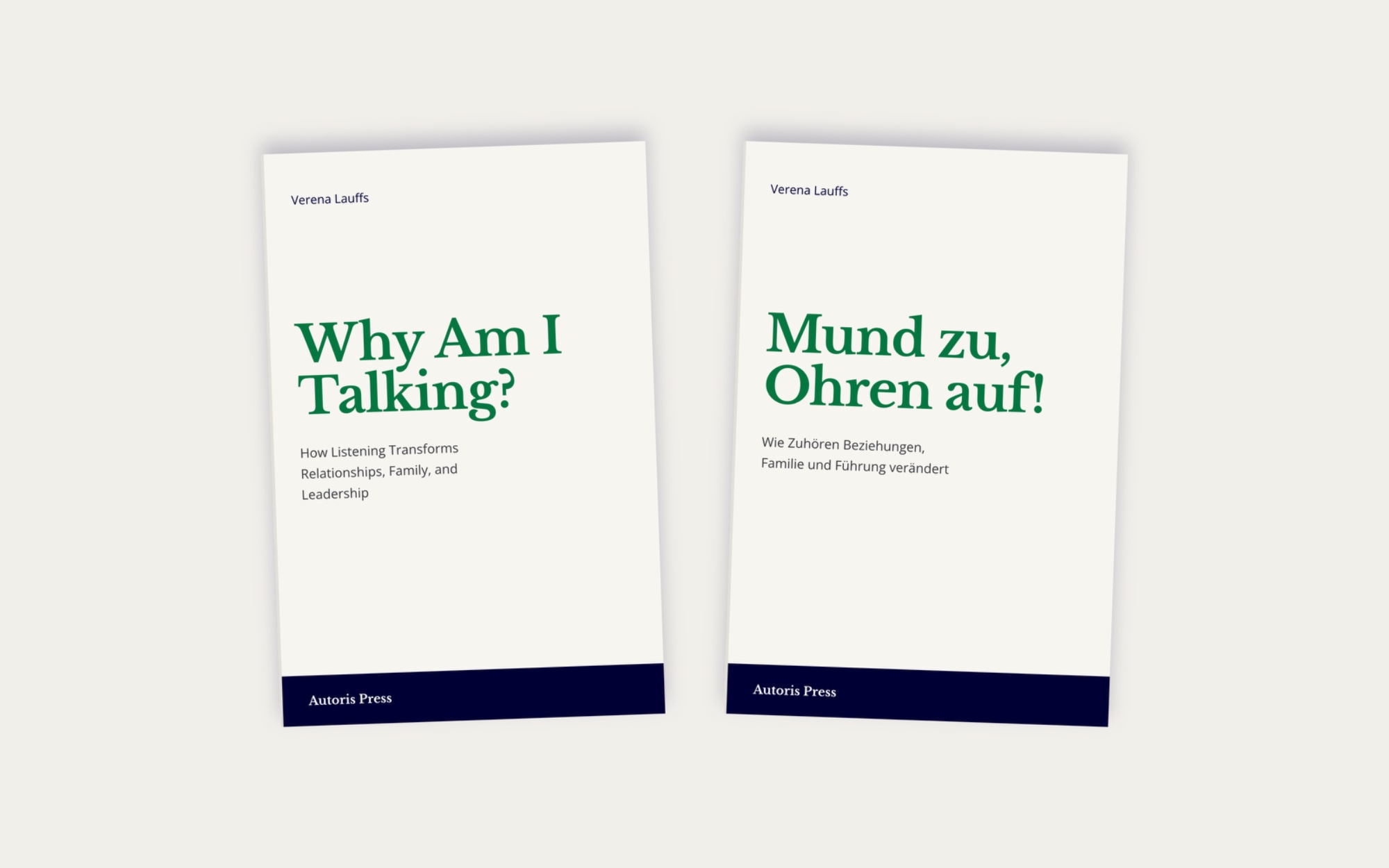 The covers of Verena Lauffs' books Why Am I Talking? and Mund zu, Ohren auf! side by side, green titles on cream with a dark blue Autoris Press band