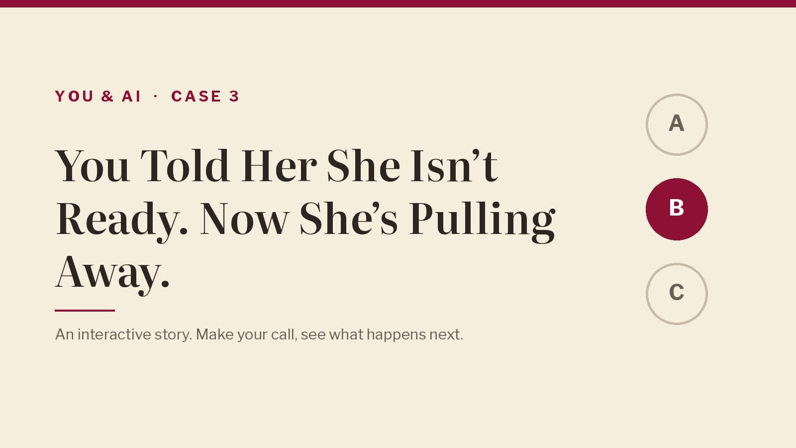 You Told Her She Isn’t Ready. Now She’s Pulling Away.